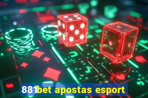 881bet apostas esport